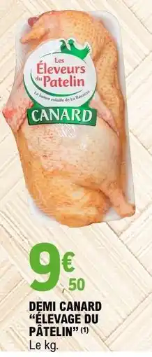 E.Leclerc DEMI CANARD ELEVAGE DU PATELIN offre