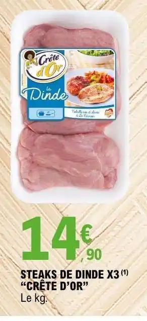 E.Leclerc STEAKS DE DINDE X3 “CRÊTE D’OR” offre