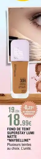 E.Leclerc FOND DE TEINT SUPERSTAY LUMI MATTE MAYBELLINE offre