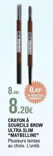 E.Leclerc CRAYON À SOURCILS BROW ULTRA SLIM “MAYBELLINE” offre