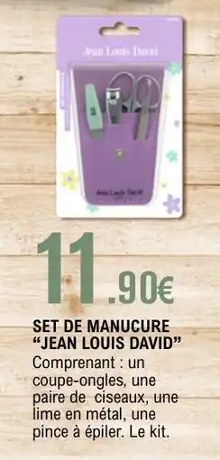 E.Leclerc SET DE MANUCURE “JEAN LOUIS DAVID” offre