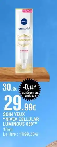 E.Leclerc SOIN YEUX “NIVEA CELLULAR LUMINOUS 630” offre