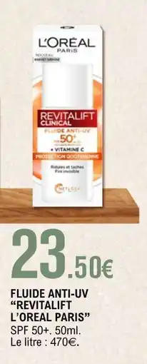 E.Leclerc FLUIDE ANTI-UV REVITALIFT L’OREAL PARIS offre