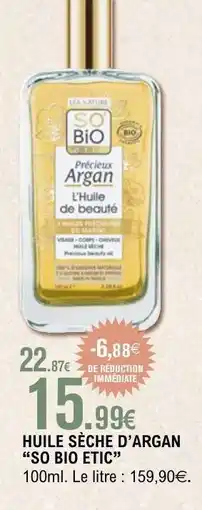 E.Leclerc HUILE SÈCHE D’ARGAN “SO BIO ETIC” offre