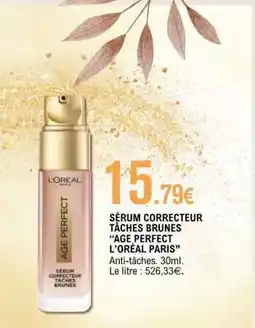 E.Leclerc SÉRUM CORRECTEUR TÂCHES BRUNES “AGE PERFECT L’ORÉAL PARIS” offre