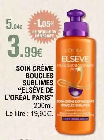 E.Leclerc SOIN CRÈME BOUCLES SUBLIMES “ELSÈVE DE L’ORÉAL PARIS” offre