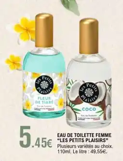 E.Leclerc EAU DE TOILETTE FEMME “LES PETITS PLAISIRS” offre
