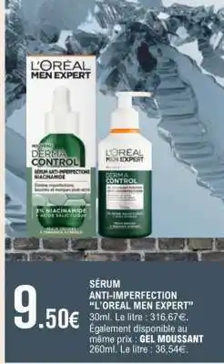 E.Leclerc SÉRUM ANTI-IMPERFECTION “L’OREAL MEN EXPERT” offre