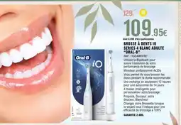 E.Leclerc BROSSE À DENTS IO SERIES 4 BLANC ADULTE ORAL-B offre