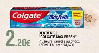 E.Leclerc DENTIFRICE COLGATE MAX FRESH offre