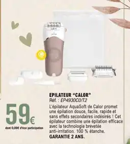 E.Leclerc EPILATEUR CALOR offre