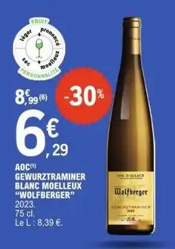 E.Leclerc GEWURZTRAMINER BLANC MOELLEUX “WOLFBERGER” offre