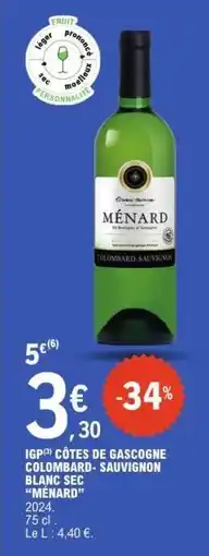 E.Leclerc IGP Côtes de Gascogne Colombard-Sauvignon Blanc Sec 'Ménard' offre