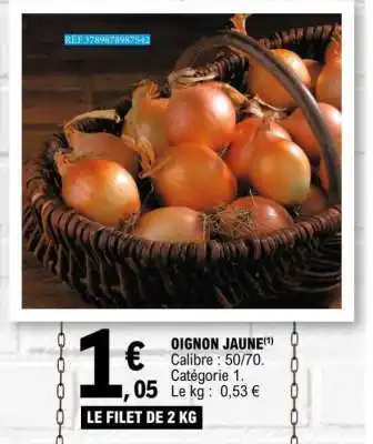 E.Leclerc OIGNON JAUNE offre