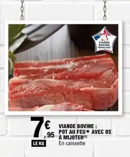 E.Leclerc Viande bovine : pot au feu*** avec os à mijoter offre