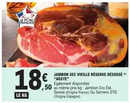 E.Leclerc JAMBON SEC VIEILLE RÉSERVE DÉSSOSSÉ “AOSTE” offre