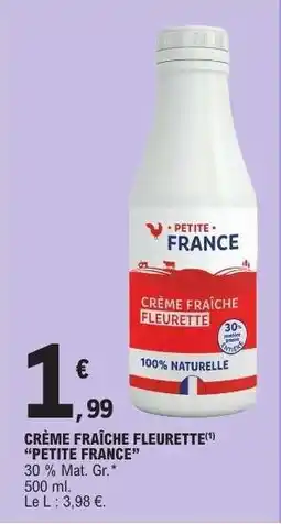 E.Leclerc CRÈME FRAÎCHE FLEURETTE PETITE FRANCE offre