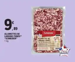 E.Leclerc ALLUMETTES DE LARDONS FUMES SCHNEIDER offre