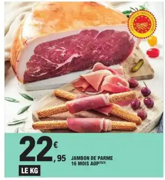 E.Leclerc JAMBON DE PARME 16 MOIS AOP offre