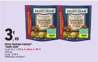 E.Leclerc PÂTES FRAÎCHES FARÇIES “SAINT-JEAN” offre