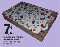E.Leclerc YAOURTS AUX FRUITS 'LA FERME ADAM' offre