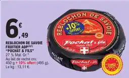 E.Leclerc REBLOCHON DE SAVOIE FRUITIER AOP POCHAT & FILS offre