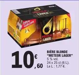 E.Leclerc BIÈRE BLONDE “METEOR LAGER” offre