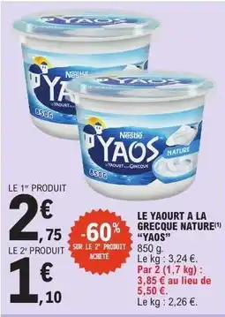 E.Leclerc LE YAOURT A LA GRECQUE NATURE YAOS offre