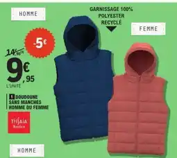 E.Leclerc DOUDOUNE SANS MANCHES HOMME OU FEMME offre