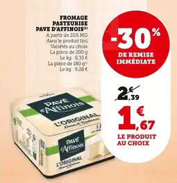 Super U Fromage pasteurise pave d'affinois offre