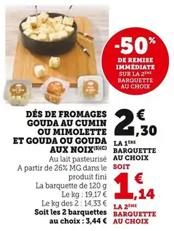Super U Dés de fromages gouda au cumin ou mimolette et gouda ou gouda aux noix offre