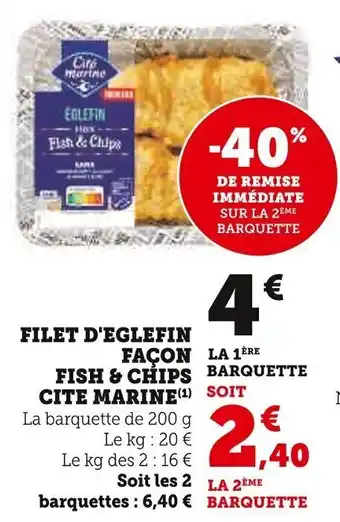 Super U Filet d'eglefin façon fish & chips cite marine offre