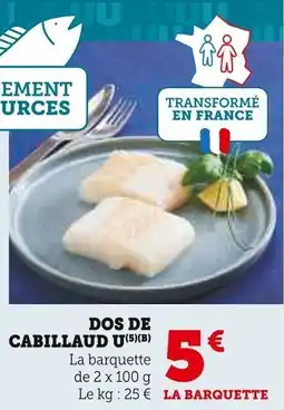 Super U Dos de cabillaud u offre