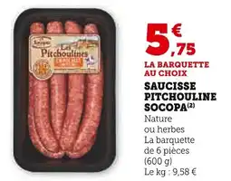 Super U Saucisse pitchouline socopa offre