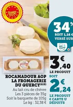 Super U Rocamadour aop soit la fromagerie du quercy offre