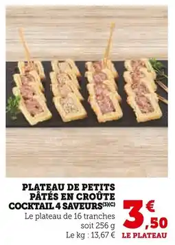 Super U Plateau de petits pâtés en croûte cocktail 4 saveurs offre