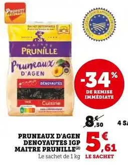 Super U Pruneaux d'agen denoyautes igp maitre prunille offre