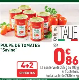 Grand Frais SAVINO Pulpe de tomates offre
