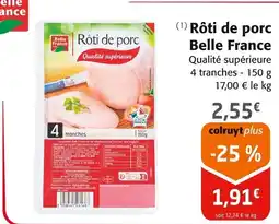Colruyt BELLE FRANCE Rôti de porc offre