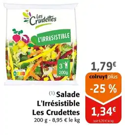 Colruyt LES CRUDETTES Salade L'Irrésistible offre