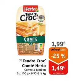 Colruyt HERTA Tendre Croc Comté offre