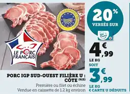 Super U Porc igp sud-ouest filière u côte offre