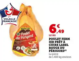 Super U Poulet ferm ier prêt à cuire label rouge du périgord offre