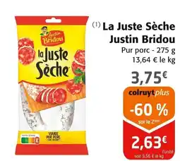Colruyt JUSTIN BRIDOU La Juste Sèche offre