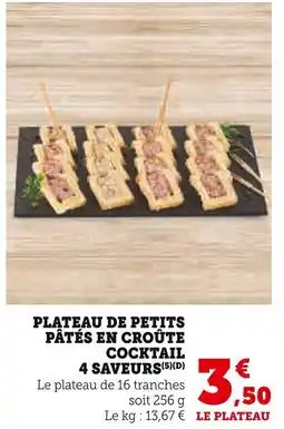 Super U Plateau de petits pâtés en croûte cocktail 4 saveurs offre
