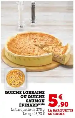 Super U Quiche lorraine ou quiche saumon épinard offre