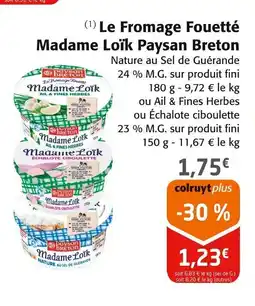Colruyt PAYSAN BRETON Le Fromage Fouetté Madame Loïk offre