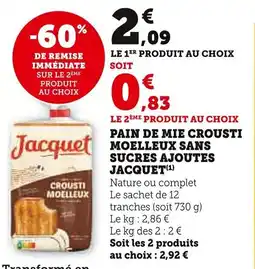 Super U Pain de mie crousti moelleux sans sucres ajoutes jacquet offre
