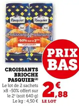 Super U Croissants brioche pasquier offre