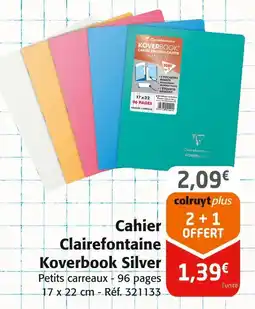 Colruyt Clairefontaine Cahier Koverbook Silver offre